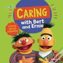 Caring With Bert And Ernie