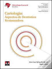 Cariologia: Aspectos de Dentística Restauradora
