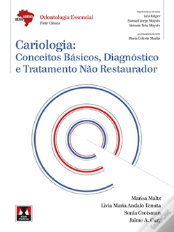 Capa do artigo Cariologia: Conceitos Básicos, Diagnóstico e Tratamento Não Restaurador