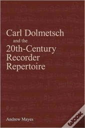 Carl Dolmetsch And The 20th-Century Recorder Repertoire