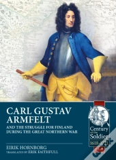Carl Gustav Armfelt And The Struggle For Finland During The Great Northern War
