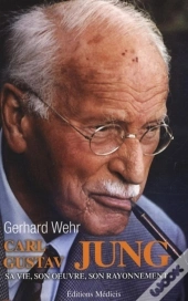 Carl Gustav Jung Sa Vie, Son Oeuvre, Son Rayonnement