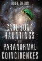 Carl Jung, Hauntings, And Paranormal Coincidences - Preview