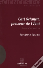 Carl Schmidt, Penseur De L'Etat ; Genèse D'Une Doctrine