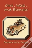 Carl, Willi, And Blanche