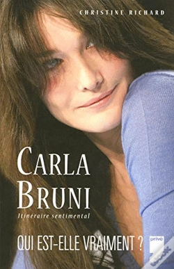 Capa do artigo Carla Bruni ; itinéraire sentimental ; qui est-elle vraiment?