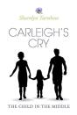 Carleigh'S Cry, "The Child In The Middle" - Preview