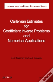 Capa do artigo Carleman Estimates For Coefficient Inverse Problems And Numerical Applications