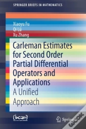 Carleman Estimates For Second Order Partial Differential Operators And Applications