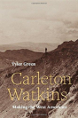 Carleton Watkins - Preview