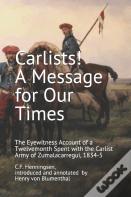 Carlists! A Message For Our Times