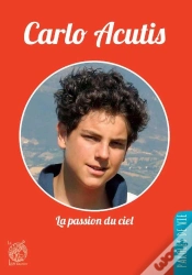 Capa do artigo Carlo Acutis ; La Passion Du Ciel