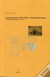 Capa do artigo Carlos Amarante (1748-1815) e O Final do Classicismo - Um Arquitecto de Braga e do Porto
