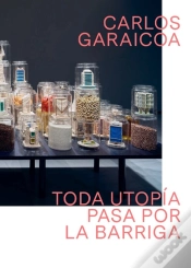 Capa do artigo Carlos Garaicoa. Toda Utopía Pasa Por La Barriga