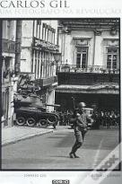 Carlos Gil - Um Fotógrafo da Revolução