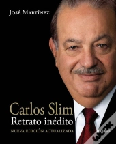 Carlos Slim. Retrato Inédito