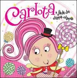 Capa do artigo Carlota, a fada dos chupa-chupas - Livro de Histórias