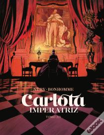 Carlota, Imperatriz (Tomos 3 e 4)