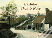Carluke Then & Now