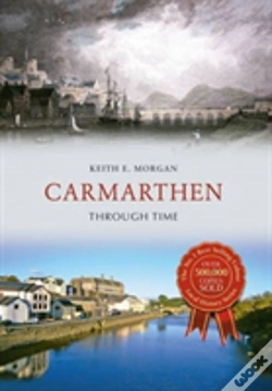 Capa do artigo Carmarthen Through Time