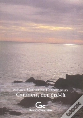 Carmen, Cet Ete-La