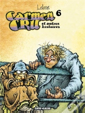 Carmen Cru Tome 6 : Carmen Cru Et Autres Histoires
