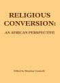 Carmody: Religious Conversion: An African Perspec - Preview