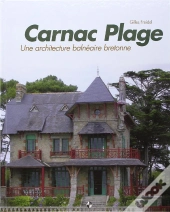 Carnac Plage ; Une Architecture Bretonne