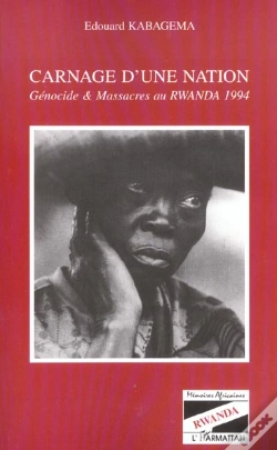 Capa do artigo Carnage D'Une Nation ; Genocide Et Massacre Au Rwanda 1994