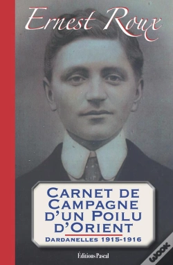 Capa do artigo Carnet De Campagne D'Un Poilu D'Orient ; Dardanelles 1915-1916