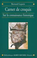 Carnet De Croquis : Sur La Connaissance Historique