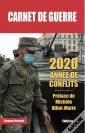 Carnet De Guerre ; 2020, Année De Conflits