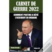 Capa do artigo Carnet De Guerre 2022 : Comment Poutine A Défié L