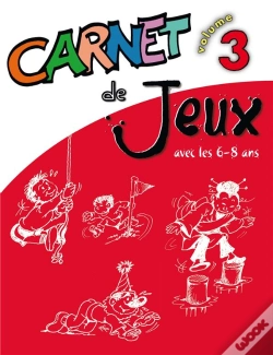 Capa do artigo Carnet De Jeux Tome 3 ; Jeux Et Activités Avec Les 6-8 Ans
