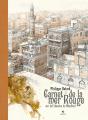 Carnet De La Mer Rouge : Sur Les Chemins De Monfreid - Preview
