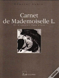 Capa do artigo Carnet De Mademoiselle L. ; On M'Appelait Peau D'Âne