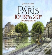 Carnet De Paris : 10ème,19ème Et 20ème Arrondissements