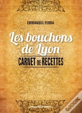 Carnet De Recettes Des Bouchons De Lyon