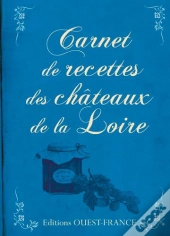 Carnet De Recettes Des Chateaux De La Loire