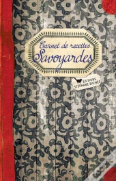 Carnet De Recettes Savoyardes