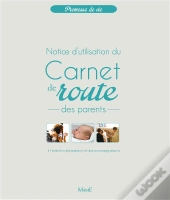 Carnet De Route Des Parents ; Notice D'Utilisation