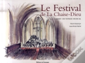 Carnet De Voyage Musical : Le Festival De La Chaise-Dieu
