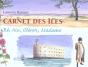 Carnet Des Iles : Re, Aix, Madame, Oleron - Preview