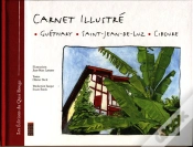 Capa do artigo Carnet Illustré ; Guéthary, Saint-Jean-De-Luz, Ciboure