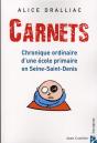 Carnets ; Chronique Ordinaire D'Une École Primaire En Seine-Sant-Denis - Preview