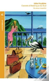Carnets D'Amerique Du Sud