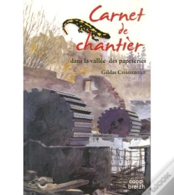Capa do artigo Carnets De Chantier ; Dans La Vallée Des Papéteries