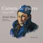 Carnets De Guerre 1914-1918 ; André Mare - Preview