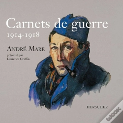 Capa do artigo Carnets De Guerre 1914-1918 ; André Mare