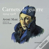 Carnets De Guerre : André Mare